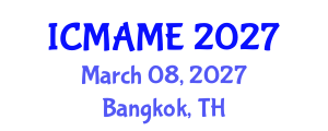 International Conference on Mechanical, Aeronautical and Manufacturing Engineering (ICMAME) March 08, 2027 - Bangkok, Thailand International Conference on Mechanical, Aeronautical and Manufacturing Engineering (ICMAME) March 08, 2027 - Bangkok, Thailand