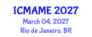 International Conference on Mechanical, Aeronautical and Manufacturing Engineering (ICMAME) March 04, 2027 - Rio de Janeiro, Brazil International Conference on Mechanical, Aeronautical and Manufacturing Engineering (ICMAME) March 04, 2027 - Rio de Janeiro, Brazil