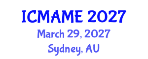 International Conference on Mechanical, Aeronautical and Manufacturing Engineering (ICMAME) March 29, 2027 - Sydney, Australia International Conference on Mechanical, Aeronautical and Manufacturing Engineering (ICMAME) March 29, 2027 - Sydney, Australia