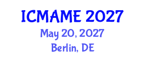 International Conference on Mechanical, Aeronautical and Manufacturing Engineering (ICMAME) May 20, 2027 - Berlin, Germany International Conference on Mechanical, Aeronautical and Manufacturing Engineering (ICMAME) May 20, 2027 - Berlin, Germany