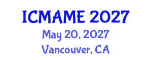 International Conference on Mechanical, Aeronautical and Manufacturing Engineering (ICMAME) May 20, 2027 - Vancouver, Canada International Conference on Mechanical, Aeronautical and Manufacturing Engineering (ICMAME) May 20, 2027 - Vancouver, Canada
