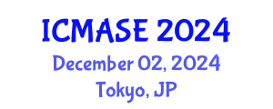 International Conference on Mechanical, Aerospace and Systems Engineering (ICMASE) December 02, 2024 - Tokyo, Japan
