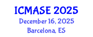 International Conference on Mechanical, Aerospace and Systems Engineering (ICMASE) December 16, 2025 - Barcelona, Spain