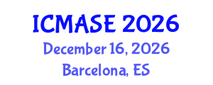 International Conference on Mechanical, Aerospace and Systems Engineering (ICMASE) December 16, 2026 - Barcelona, Spain International Conference on Mechanical, Aerospace and Systems Engineering (ICMASE) December 16, 2026 - Barcelona, Spain
