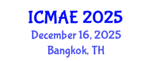 International Conference on Mechanical and Aerospace Engineering (ICMAE) December 16, 2025 - Bangkok, Thailand
