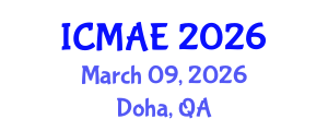 International Conference on Mechanical and Aerospace Engineering (ICMAE) March 09, 2026 - Doha, Qatar International Conference on Mechanical and Aerospace Engineering (ICMAE) March 09, 2026 - Doha, Qatar