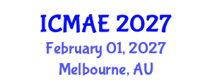 International Conference on Mechanical and Aerospace Engineering (ICMAE) February 01, 2027 - Melbourne, Australia International Conference on Mechanical and Aerospace Engineering (ICMAE) February 01, 2027 - Melbourne, Australia