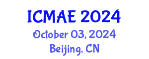 International Conference on Mechanical and Automotive Engineering (ICMAE) October 03, 2024 - Beijing, China