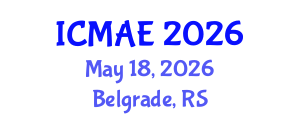 International Conference on Mechanical and Automotive Engineering (ICMAE) May 18, 2026 - Belgrade, Serbia International Conference on Mechanical and Automotive Engineering (ICMAE) May 18, 2026 - Belgrade, Serbia