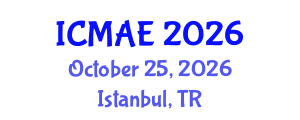 International Conference on Mechanical and Automotive Engineering (ICMAE) October 25, 2026 - Istanbul, Turkey