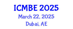 International Conference on Mechanical and Biomedical Engineering (ICMBE) March 22, 2025 - Dubai, United Arab Emirates