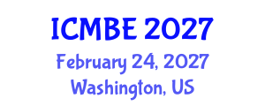 International Conference on Mechanical and Biomedical Engineering (ICMBE) February 24, 2027 - Washington, United States International Conference on Mechanical and Biomedical Engineering (ICMBE) February 24, 2027 - Washington, United States