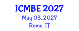 International Conference on Mechanical and Biomedical Engineering (ICMBE) May 03, 2027 - Rome, Italy