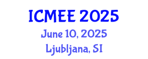 International Conference on Mechanical and Electrical Engineering (ICMEE) June 10, 2025 - Ljubljana, Slovenia