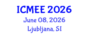 International Conference on Mechanical and Electrical Engineering (ICMEE) June 08, 2026 - Ljubljana, Slovenia International Conference on Mechanical and Electrical Engineering (ICMEE) June 08, 2026 - Ljubljana, Slovenia