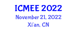 International Conference on Mechanical and Electronics Engineering (ICMEE) November 21, 2022 - Xi'an, China