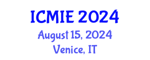 International Conference on Mechanical and Industrial Engineering (ICMIE) August 15, 2024 - Venice, Italy