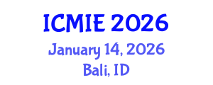 International Conference on Mechanical and Industrial Engineering (ICMIE) January 14, 2026 - Bali, Indonesia