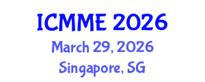 International Conference on Mechanical and Mechatronics Engineering (ICMME) March 29, 2026 - Singapore, Singapore