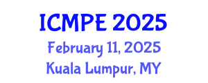 International Conference on Mechanical and Production Engineering (ICMPE) February 11, 2025 - Kuala Lumpur, Malaysia