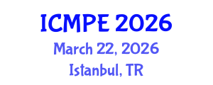 International Conference on Mechanical and Production Engineering (ICMPE) March 22, 2026 - Istanbul, Turkey