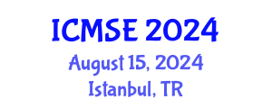 International Conference on Mechanical and Systems Engineering (ICMSE) August 15, 2024 - Istanbul, Turkey