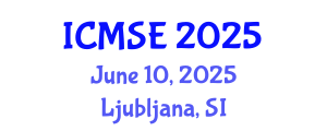International Conference on Mechanical and Systems Engineering (ICMSE) June 10, 2025 - Ljubljana, Slovenia