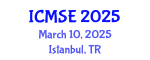 International Conference on Mechanical and Systems Engineering (ICMSE) March 10, 2025 - Istanbul, Turkey