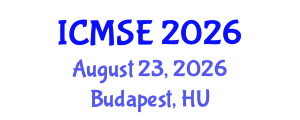 International Conference on Mechanical and Systems Engineering (ICMSE) August 23, 2026 - Budapest, Hungary International Conference on Mechanical and Systems Engineering (ICMSE) August 23, 2026 - Budapest, Hungary