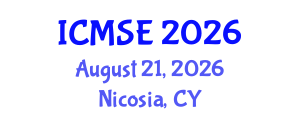 International Conference on Mechanical and Systems Engineering (ICMSE) August 21, 2026 - Nicosia, Cyprus International Conference on Mechanical and Systems Engineering (ICMSE) August 21, 2026 - Nicosia, Cyprus