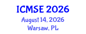 International Conference on Mechanical and Systems Engineering (ICMSE) August 14, 2026 - Warsaw, Poland International Conference on Mechanical and Systems Engineering (ICMSE) August 14, 2026 - Warsaw, Poland