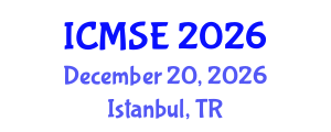International Conference on Mechanical and Systems Engineering (ICMSE) December 20, 2026 - Istanbul, Turkey International Conference on Mechanical and Systems Engineering (ICMSE) December 20, 2026 - Istanbul, Turkey