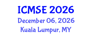 International Conference on Mechanical and Systems Engineering (ICMSE) December 06, 2026 - Kuala Lumpur, Malaysia International Conference on Mechanical and Systems Engineering (ICMSE) December 06, 2026 - Kuala Lumpur, Malaysia