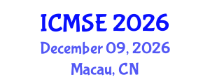 International Conference on Mechanical and Systems Engineering (ICMSE) December 09, 2026 - Macau, China International Conference on Mechanical and Systems Engineering (ICMSE) December 09, 2026 - Macau, China