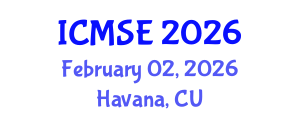 International Conference on Mechanical and Systems Engineering (ICMSE) February 02, 2026 - Havana, Cuba International Conference on Mechanical and Systems Engineering (ICMSE) February 02, 2026 - Havana, Cuba