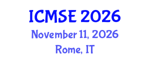 International Conference on Mechanical and Systems Engineering (ICMSE) November 11, 2026 - Rome, Italy International Conference on Mechanical and Systems Engineering (ICMSE) November 11, 2026 - Rome, Italy