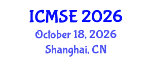 International Conference on Mechanical and Systems Engineering (ICMSE) October 18, 2026 - Shanghai, China International Conference on Mechanical and Systems Engineering (ICMSE) October 18, 2026 - Shanghai, China