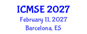 International Conference on Mechanical and Systems Engineering (ICMSE) February 11, 2027 - Barcelona, Spain International Conference on Mechanical and Systems Engineering (ICMSE) February 11, 2027 - Barcelona, Spain