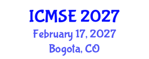 International Conference on Mechanical and Systems Engineering (ICMSE) February 17, 2027 - Bogota, Colombia International Conference on Mechanical and Systems Engineering (ICMSE) February 17, 2027 - Bogota, Colombia