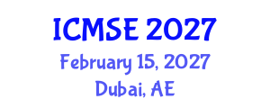 International Conference on Mechanical and Systems Engineering (ICMSE) February 15, 2027 - Dubai, United Arab Emirates International Conference on Mechanical and Systems Engineering (ICMSE) February 15, 2027 - Dubai, United Arab Emirates