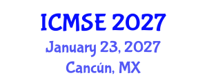 International Conference on Mechanical and Systems Engineering (ICMSE) January 23, 2027 - Cancún, Mexico International Conference on Mechanical and Systems Engineering (ICMSE) January 23, 2027 - Cancún, Mexico