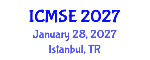 International Conference on Mechanical and Systems Engineering (ICMSE) January 28, 2027 - Istanbul, Turkey International Conference on Mechanical and Systems Engineering (ICMSE) January 28, 2027 - Istanbul, Turkey