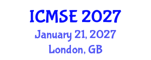International Conference on Mechanical and Systems Engineering (ICMSE) January 21, 2027 - London, United Kingdom International Conference on Mechanical and Systems Engineering (ICMSE) January 21, 2027 - London, United Kingdom