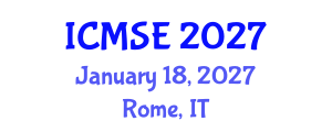 International Conference on Mechanical and Systems Engineering (ICMSE) January 18, 2027 - Rome, Italy International Conference on Mechanical and Systems Engineering (ICMSE) January 18, 2027 - Rome, Italy