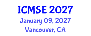 International Conference on Mechanical and Systems Engineering (ICMSE) January 09, 2027 - Vancouver, Canada International Conference on Mechanical and Systems Engineering (ICMSE) January 09, 2027 - Vancouver, Canada