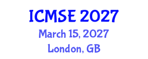 International Conference on Mechanical and Systems Engineering (ICMSE) March 15, 2027 - London, United Kingdom International Conference on Mechanical and Systems Engineering (ICMSE) March 15, 2027 - London, United Kingdom