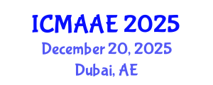 International Conference on Mechanical, Automotive and Aerospace Engineering (ICMAAE) December 20, 2025 - Dubai, United Arab Emirates
