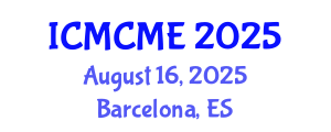 International Conference on Mechanical, Civil and Material Engineering (ICMCME) August 16, 2025 - Barcelona, Spain