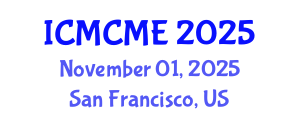 International Conference on Mechanical, Civil and Material Engineering (ICMCME) November 01, 2025 - San Francisco, United States