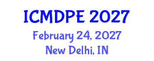 International Conference on Mechanical Design and Power Engineering (ICMDPE) February 24, 2027 - New Delhi, India International Conference on Mechanical Design and Power Engineering (ICMDPE) February 24, 2027 - New Delhi, India